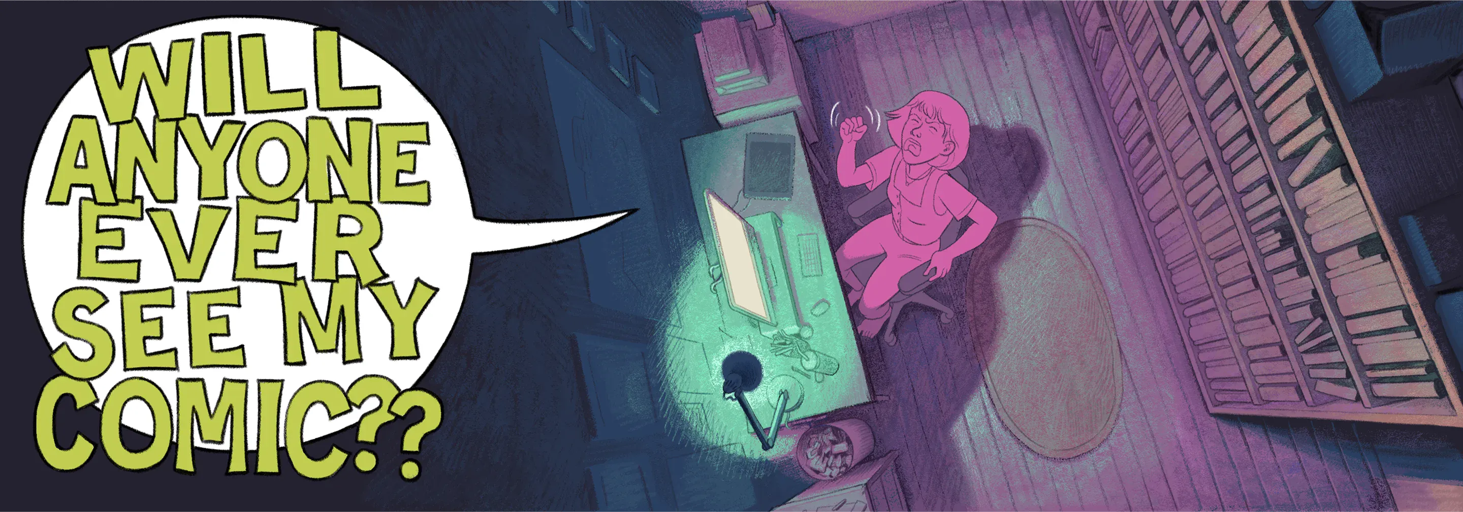 Hand-drawn comic looking down from above at a creator sitting at a computer in a dark library shaking their fist and shouting “Will anyone ever see my comic??”